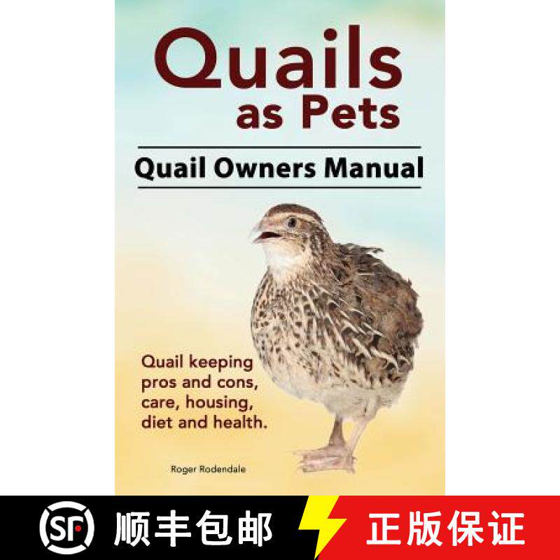 预订 Quails as Pets. Quail Owners Manual. Quail keeping pros and cons, care, housing, diet and health. [9781911142140]