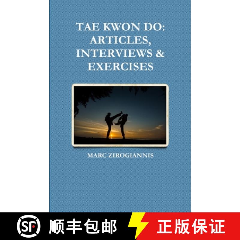 【2-3周达】Tae Kwon Do: Articles, Interviews & Exercises [9781304712806]