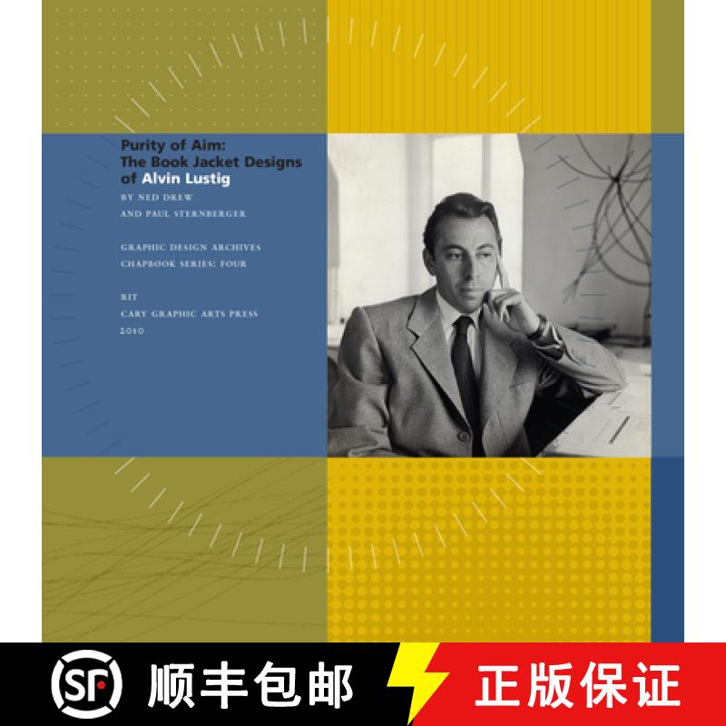 【3-4周达】Purity of Aim - The Book Jacket Designs of Alvin Lustig: The Book Jacket Designs of Alvin ... [9781933360485]