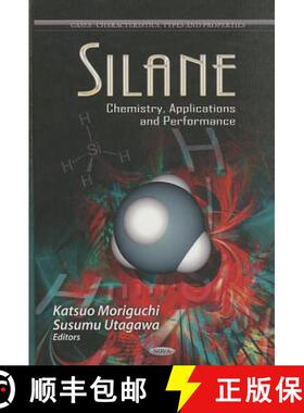 【3-4周达】Silane: Chemistry, Applications and Performance [9781622574322]