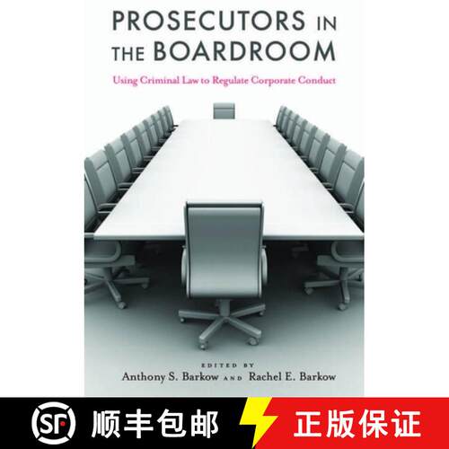 【3-4周达】精装 Prosecutors in the Boardroom – Using Criminal Law to Regulate Corporate Conduct [9780814787038]