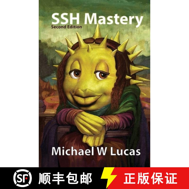 【2-3周达】SSH Mastery: OpenSSH, PuTTY, Tunnels, and Keys [9781642350029]