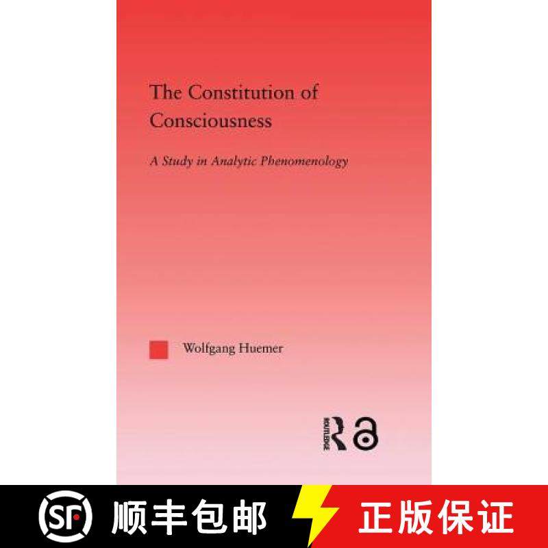 【3-4周达】The Constitution of Consciousness : A Study in Analytic Phenomenology [9781138011687]