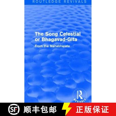 【3-4周达】Routledge Revivals: The Song Celestial or Bhagavad-Gita (1906): From the Mahabharata [9781138289673]