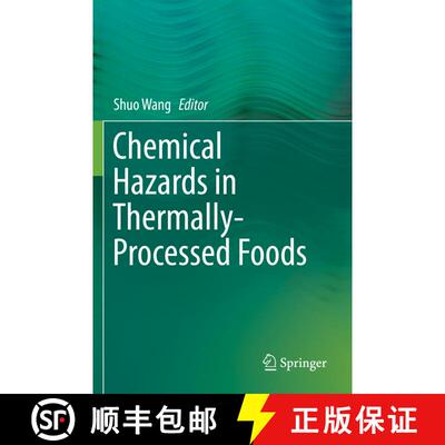 【3-4周达】Chemical Hazards in Thermally-Processed Foods [9789811381201]