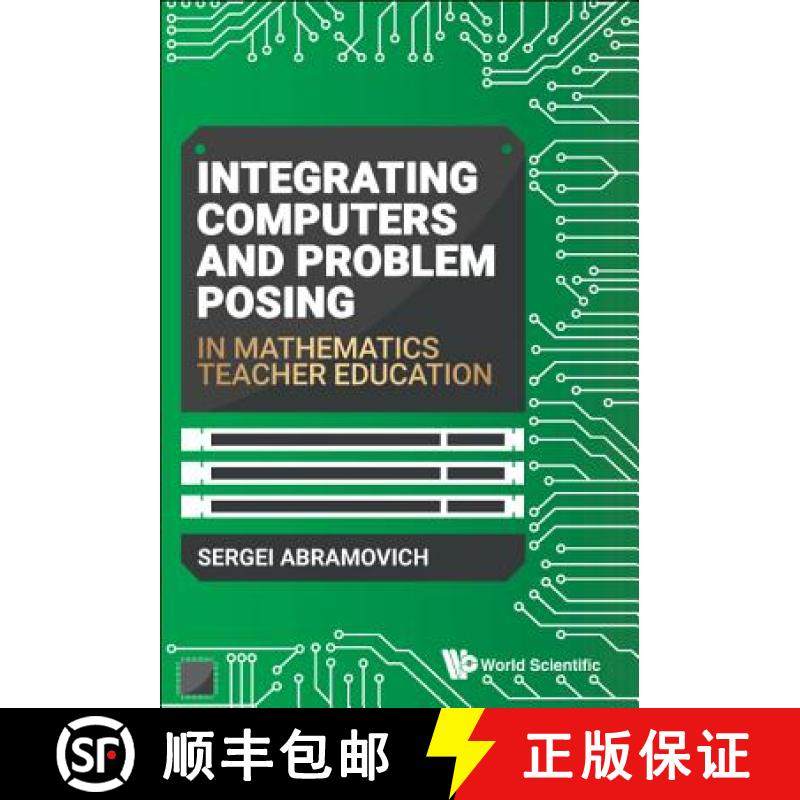 【3-4周达】Integrating Computers and Problem Posing in Mathematics Teacher Education [9789813273917]