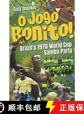 【3-4周达】O Jogo Bonito!: Brazil's 1970 World Cup Samba Party [9781801506762]