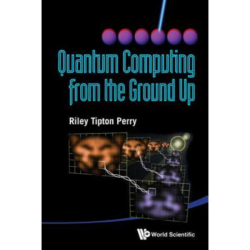 预订 quantum computing from the ground up [9789814412117]