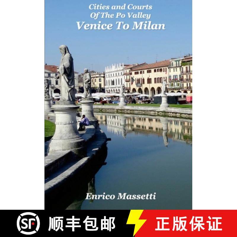 【3-4周达】Venice to Milan Cities and Courts in the Po Valley [9781716009983]