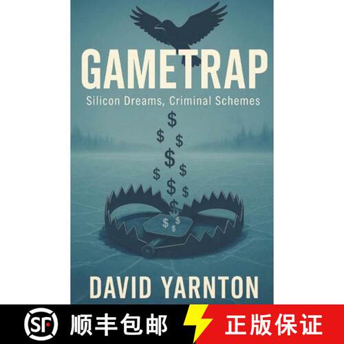 【3-4周达】GameTrap: Silicon Dreams, Criminal Schemes [9781036933432]