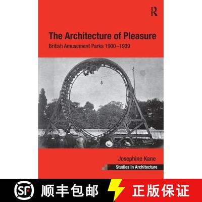 【3-4周达】The Architecture of Pleasure: British Amusement Parks 1900 1939 [9781138269569]