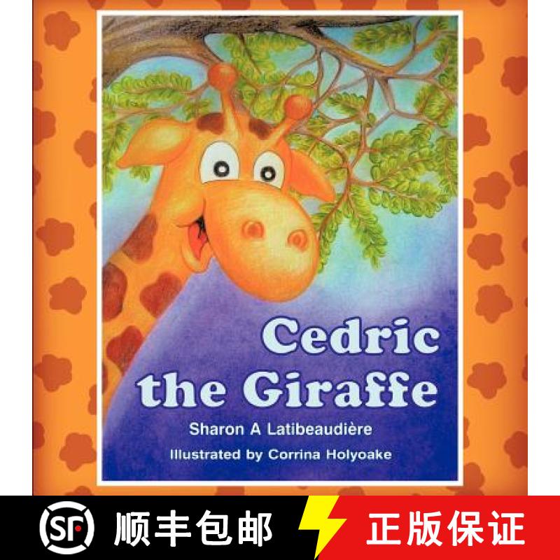 【2-3周达】Cedric the Giraffe [9781612045573]