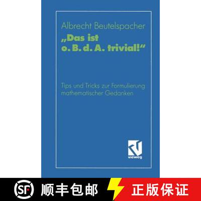 【3-4周达】„Das ist o. B. d. A. trivial!“: Eine Gebrauchsanleitung zur Formulierung mathematischer ... [9783528164423]