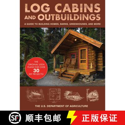 【3-4周达】Log Cabins and Outbuildings: A Guide to Building Homes, Barns, Greenhouses, and More [9781510739819]