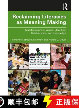 【3-4周达】Reclaiming Literacies as Meaning Making: Manifestations of Values, Identities, Relationshi... [9780367074210]