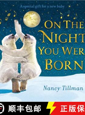 【3-4周达】On the Night You Were Born : A Special Gift for a New Baby [9781529095685]