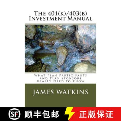 【3-4周达】The 401(k)/403(b) Investment Manual: What Plan Participants and Plan Sponsors REALLY Need ... [9780615768861]