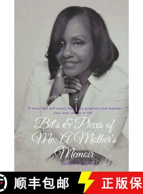 预订 Bits and Pieces of Me: A Mother's Memoir [9780692583111]