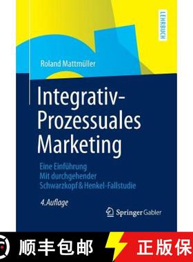 【3-4周达】Integrativ-Prozessuales Marketing : Eine Einführung Mit durchgehender Schwarzkopf&Henkel-... [9783834944696]