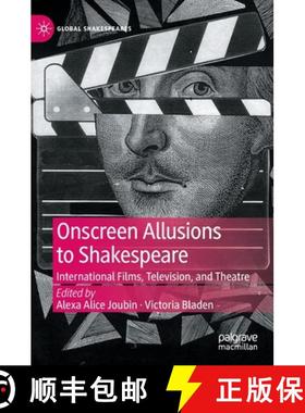 【3-4周达】Onscreen Allusions to Shakespeare : International Films, Television, and Theatre [9783030937829]