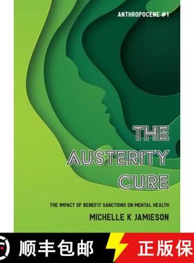 【3-4周达】The Austerity Cure: The Impact of Benefit Sanctions on Mental Health [9781913387006]