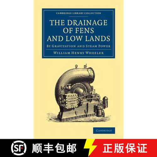 【3-4周达】Drainage of Fens and Low Lands: By Gravitation and Steam Power - The Drainage of Fens and ... [9781108066402]