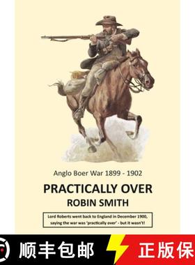 【3-4周达】Practically Over - Anglo-Boer War 1899-1902 [9781915660046]