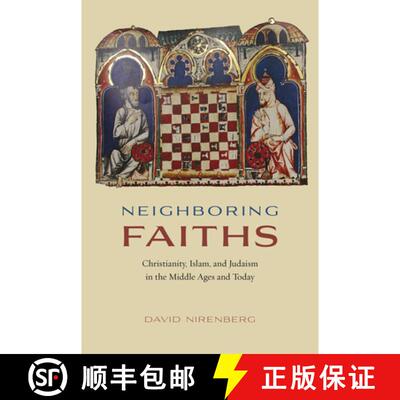【3-4周达】精装 Neighboring Faiths – Christianity, Islam, and Judaism in the Middle Ages and Today [9780226168937]