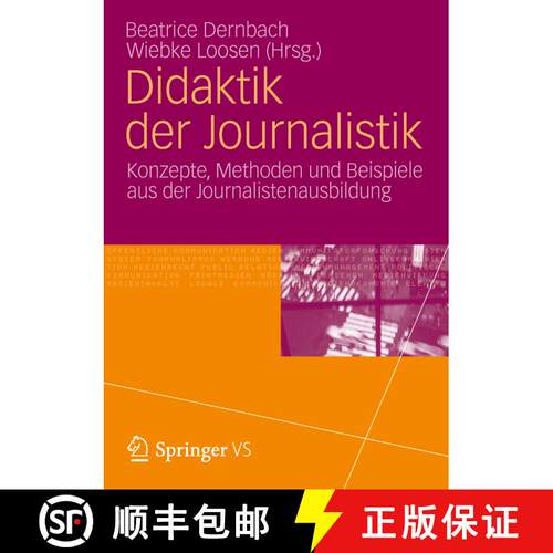 【3-4周达】Didaktik der Journalistik : Konzepte, Methoden und Beispiele aus der Journalistenausbildung. [9783531174600]