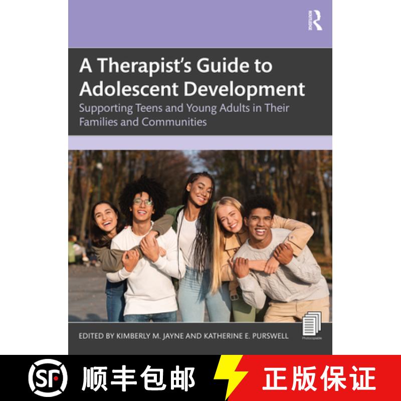 【3-4周达】A Therapist's Guide to Adolescent Development: Supporting Teens and Young Adults in Their ... [9781032050423]