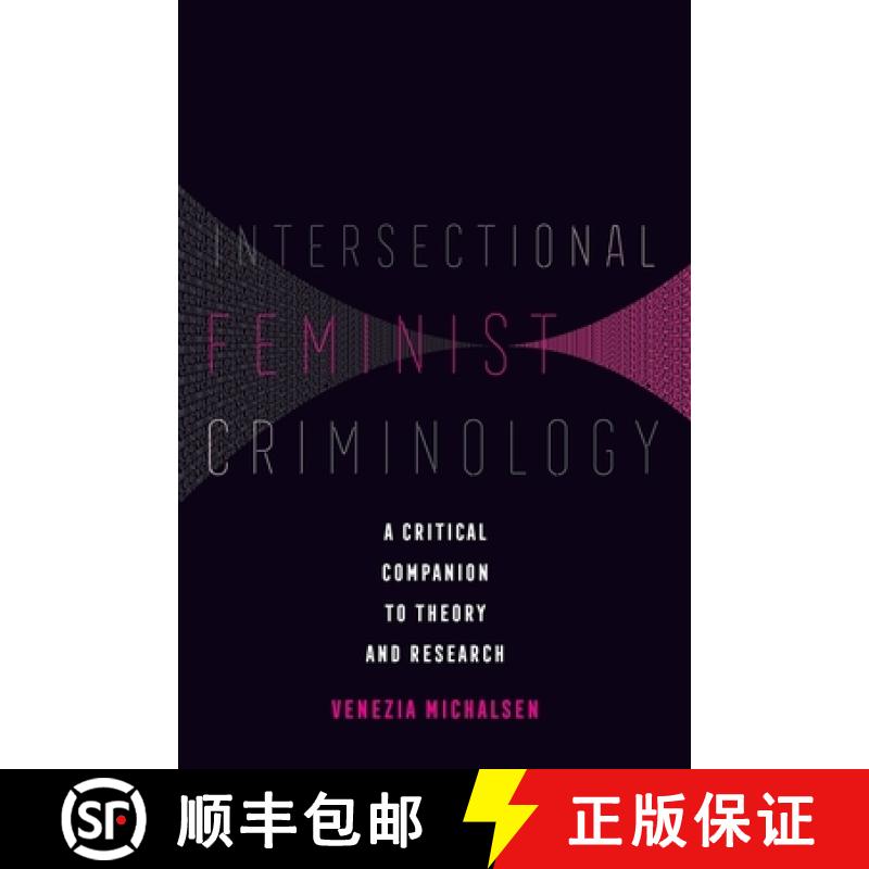 预订 Intersectional Feminist Criminology: A Critical Companion to Theory and Research [9780520380295]
