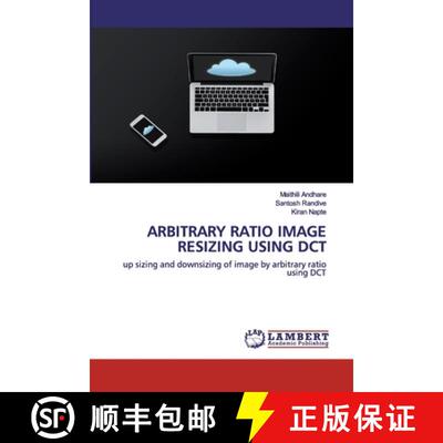 预订 Arbitrary Ratio Image Resizing Using Dct [9786202527842]