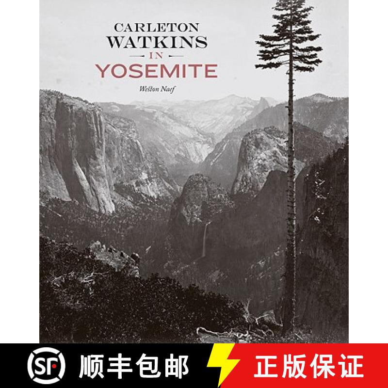 【3-4周达】Carleton Watkins in Yosemite [9780892369454]