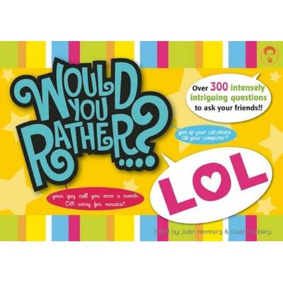 【4周达】Would You Rather...? Lol: Over 300 Intensely Intriguing Questions to Ask Your Friends!! [9781934734261]