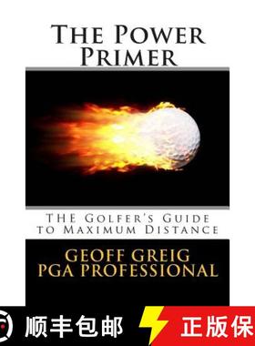 预订 The Power Primer: THE Golfers Guide to Maximum Distance [9781630225278]
