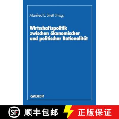 【3-4周达】Wirtschaftspolitik zwischen ökonomischer und politischer Rationalität : Festschr. für H... [9783409139120]
