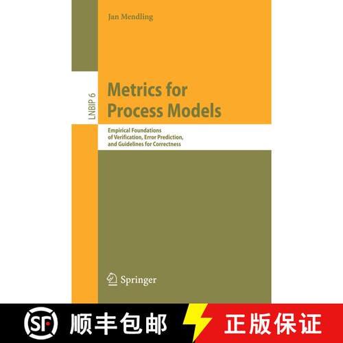 【3-4周达】Metrics for Process Models : Empirical Foundations of Verification, Error Prediction, and ... [9783540892236]