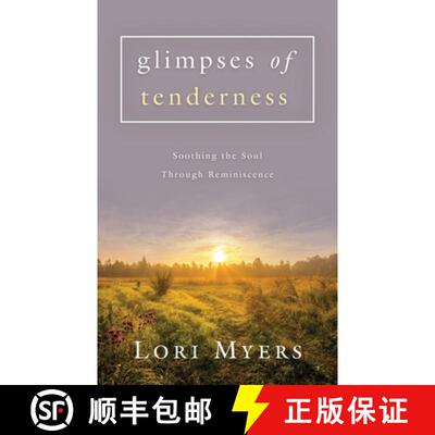 【3-4周达】Glimpses of Tenderness / Soothing the Soul Through Reminiscence [9781736486511]