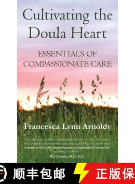 【3-4周达】Cultivating the Doula Heart: Essentials of Compassionate Care [9781732780606]