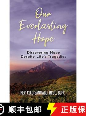 预订 Our Everlasting Hope: Discovering Hope Despite Life's Tragedies [9781737463771]