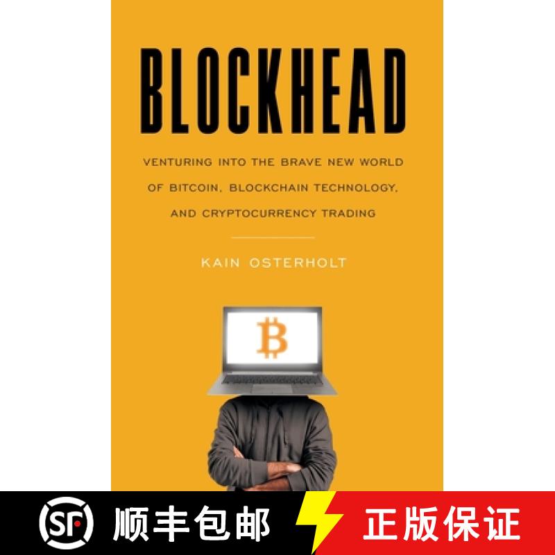 【2-3周达】Blockhead: Venturing into the Brave New World of Bitcoin, Blockchain Technology, and Crypt... [9781544545158]