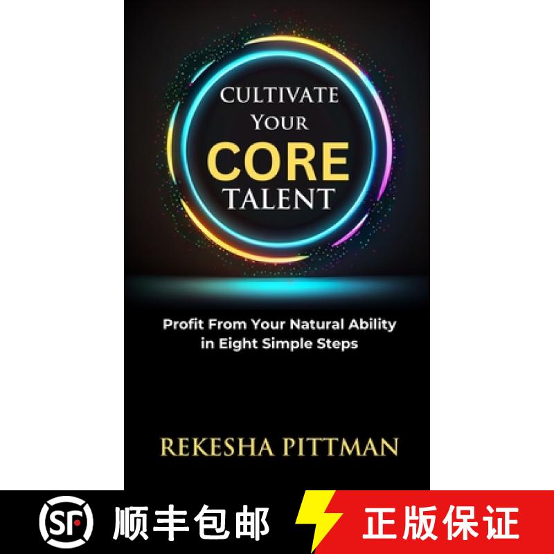 【3-4周达】Cultivate Your Core Talent: Profit from Your Natural Ability in Eight Simple Steps [9798989776825]