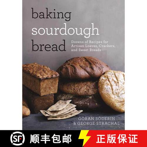 【3-4周达】Baking Sourdough Bread: Dozens of Recipes for Artisan Loaves, Crackers, and Sweet Breads [9781510719682]
