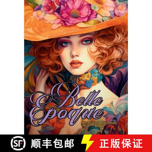 【3-4周达】Belle Époque - A Golden Age Fashion Coloring Book: Beautiful Models Wearing Glamorous Dre... [9786598208561]