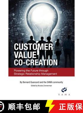 【3-4周达】Customer Value Co-Creation: Powering the Future Through Strategic Relationship Management [9780999064955]