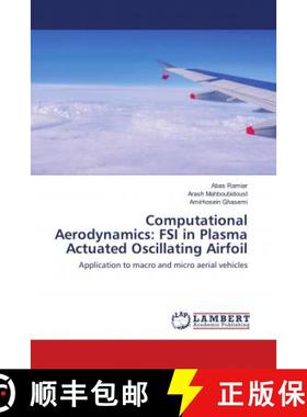 预订 Computational Aerodynamics: FSI in Plasma Actuated Oscillating Airfoil [9786138389651]