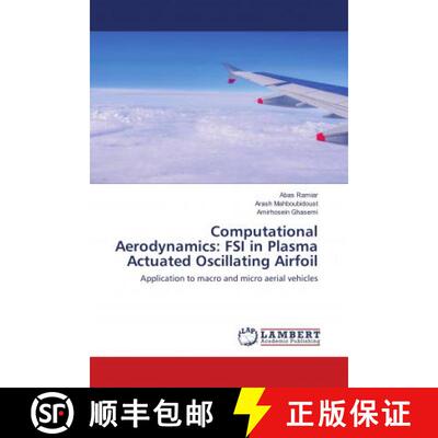 预订 Computational Aerodynamics: FSI in Plasma Actuated Oscillating Airfoil [9786138389651]