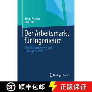 【3-4周达】Der Arbeitsmarkt für Ingenieure : Aktuelle Perspektiven und Einstiegschancen [9783658037376]