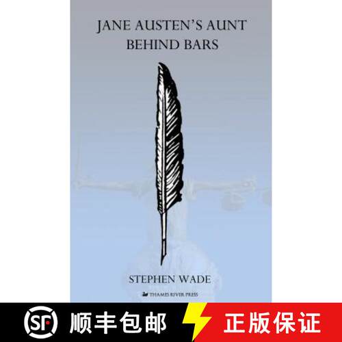 【3-4周达】Jane Austen's Aunt Behind Bars : Writers and their Criminal Relatives and Associates, 1700... [9780857282026]