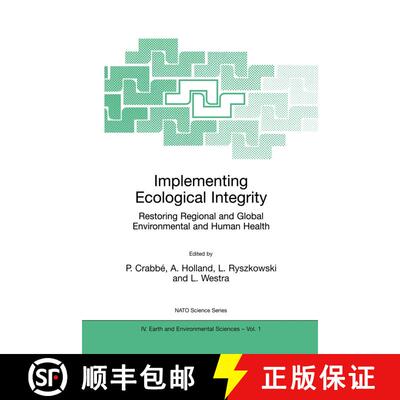 【3-4周达】Implementing Ecological Integrity : Restoring Regional and Global Environmental and Human ... [9780792363521]